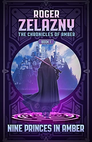 Nine Princes in Amber: Book One (The Chronicles of Amber 1) by [Roger Zelazny]