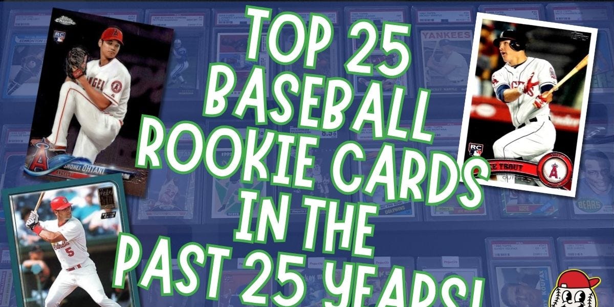 ⚾Counting Down the Top 25 Baseball Rookie Cards Since 2000!