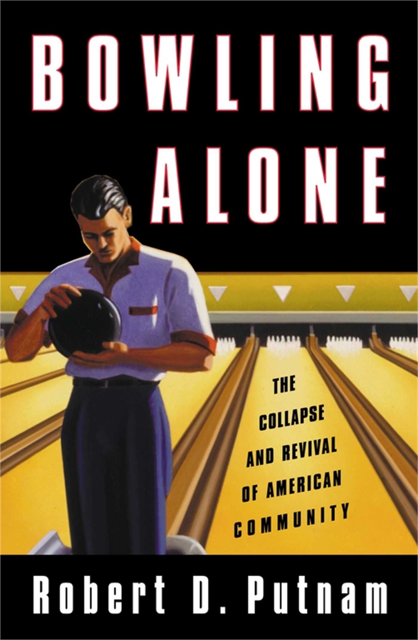 Bowling Alone eBook by Robert D. Putnam | Official Publisher Page ...