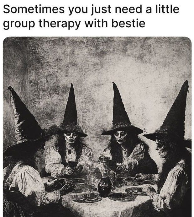 This may contain: three witches sitting at a dinner table with the caption sometimes you just need a little group therapy with bestie