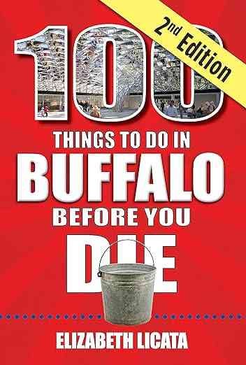 100 Things to Do in Buffalo Before You Die