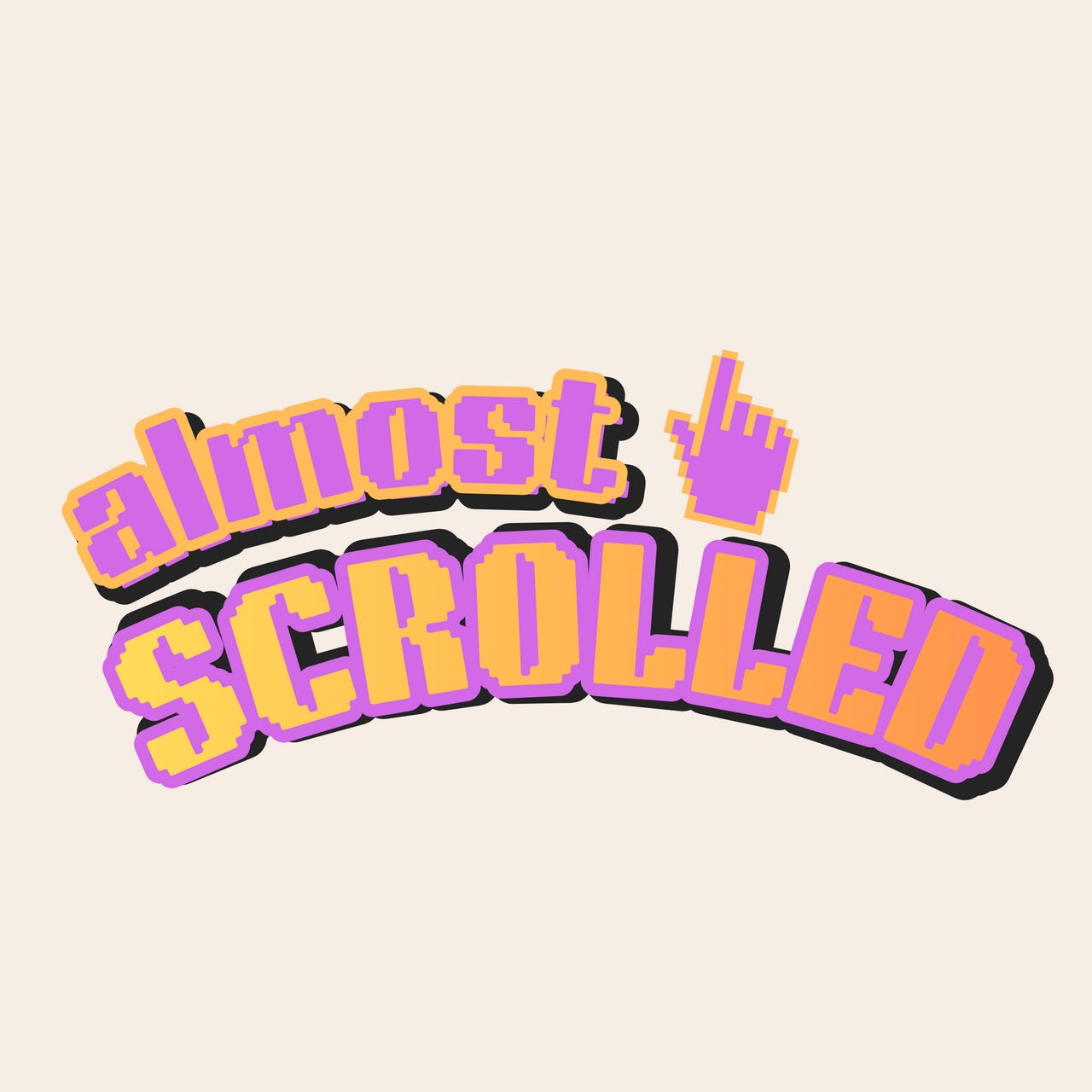 almost scrolled