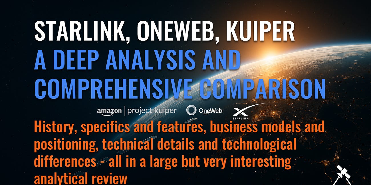 Starlink, OneWeb, Kuiper - A Deep Analysis and Comprehensive Comparison