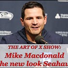 The Art of X Show: Mike Macdonald and the New Look Seahawks