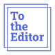 To the Editor