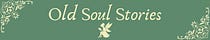Old Soul Stories