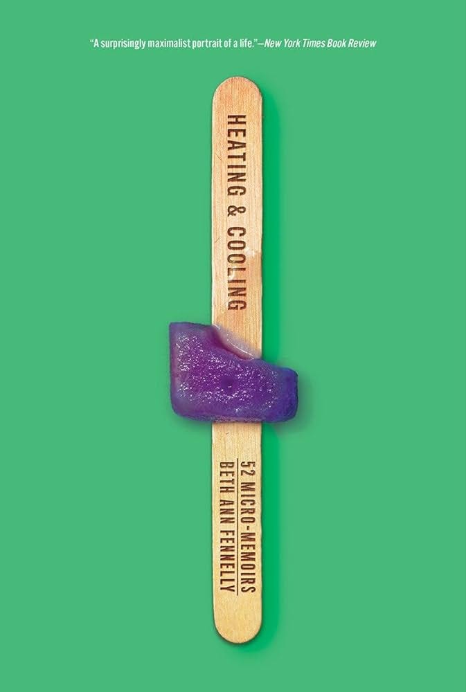 Heating & Cooling: 52 Micro-Memoirs: Fennelly, Beth Ann: 9780393356489: Amazon.com: Books Heating & Cooling: 52 Micro-Memoirs: Fennelly, Beth Ann: 9780393356489: Amazon.com: Books