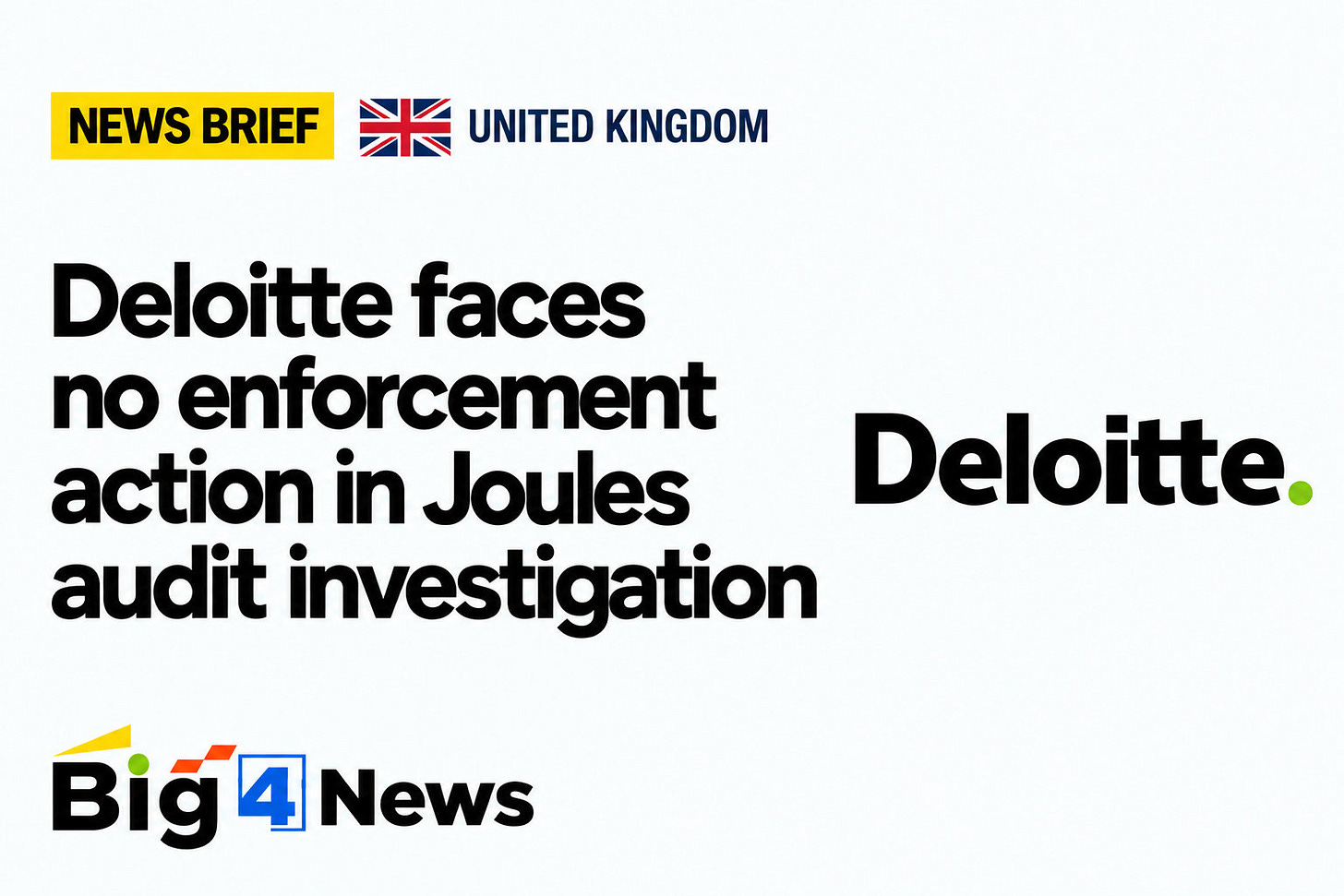Deloitte Faces No Enforcement Action as FRC Closes Joules Audit Investigation Deloitte Faces No Enforcement Action as FRC Closes Joules Audit Investigation