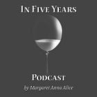 In Five Years (Podcast)