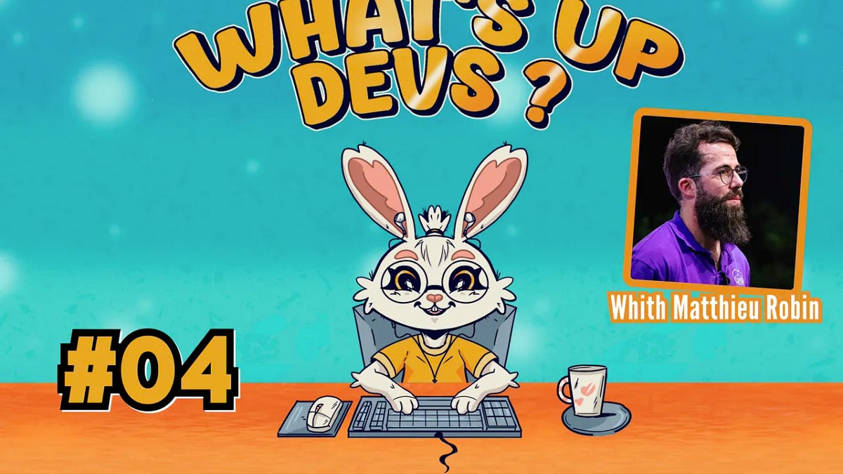 What's up devs ? #04 