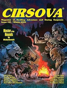 Cirsova Magazine of Thrilling Adventure and Daring Suspense Issue #25 / Winter 2025