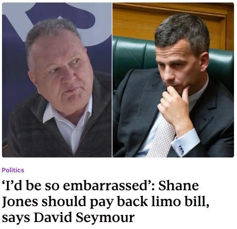 May be an image of text that says "Politics 'I'd be so embarrassed': Shane Jones should pay back limo bill, says David Seymour" May be an image of text that says "Politics 'I'd be so embarrassed': Shane Jones should pay back limo bill, says David Seymour"