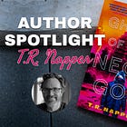 Author Spotlight T.R. Napper, Dr of Cyberpunk
