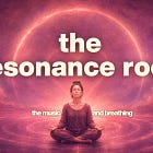 The Resonance Room - Instrumental and Breathing Pattern...