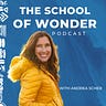The School of Wonder with Andrea Scher