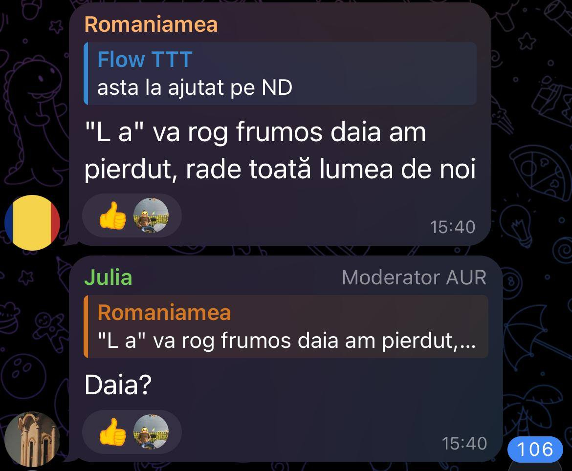 May be an image of text that says 'Romaniamea Flow TTT asta la ajutat pe ND "L a' va rog frumos daia am pierdut, rade toată lumea de noi Julia 15:40 Moderator AUR Romaniamea "L "La" a" va rog frumos daia am pierdut,... Daia? 山小日 15:40 15:40106 106'