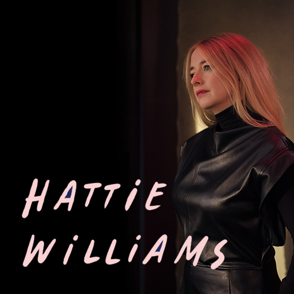 Hattie Williams: Big Feelings