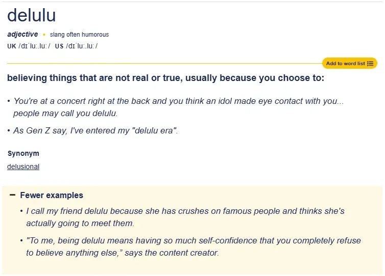 Screenshot of the definition of delulu: “believing things that are not real or true, usually because you choose to”.