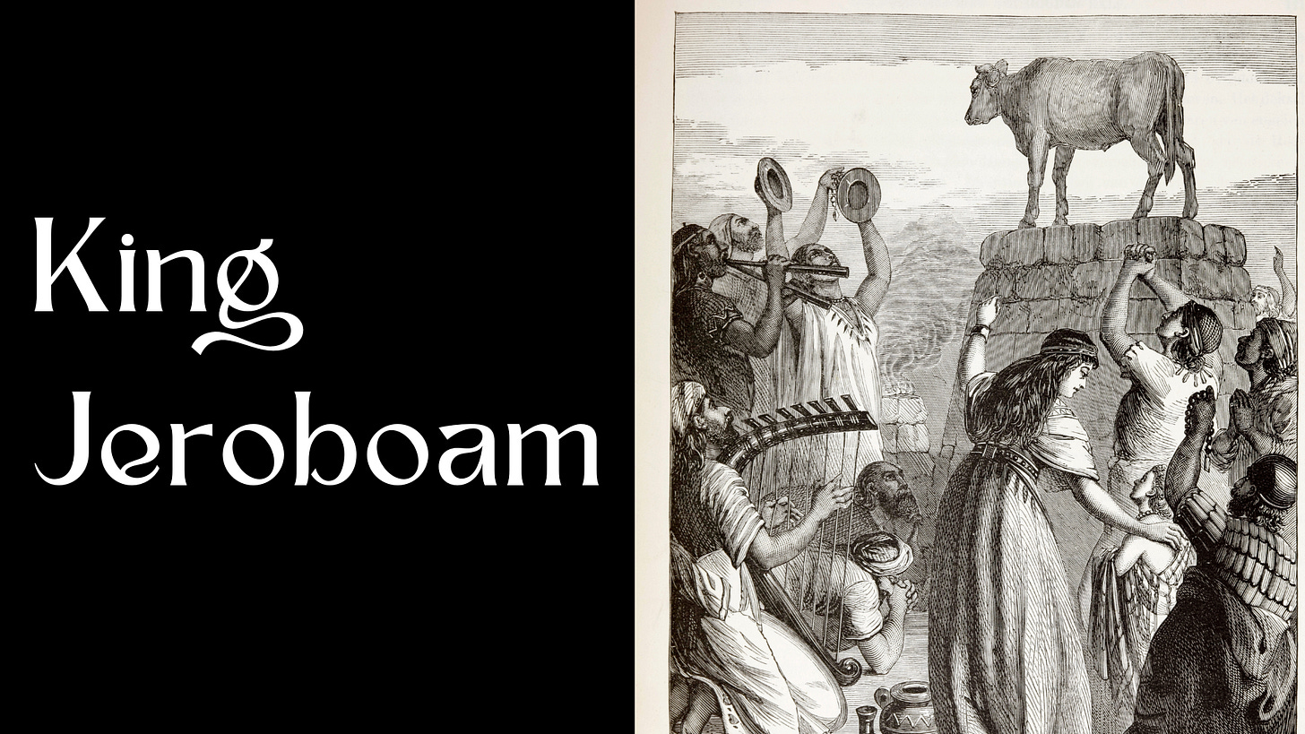 People worshipping a golden calf idol next to the words, "King Jeroboam." People worshipping a golden calf idol next to the words, "King Jeroboam."