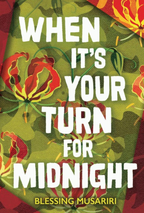 When It’s Your Turn For Midnight by Blessing Musariri When It’s Your Turn For Midnight by Blessing Musariri