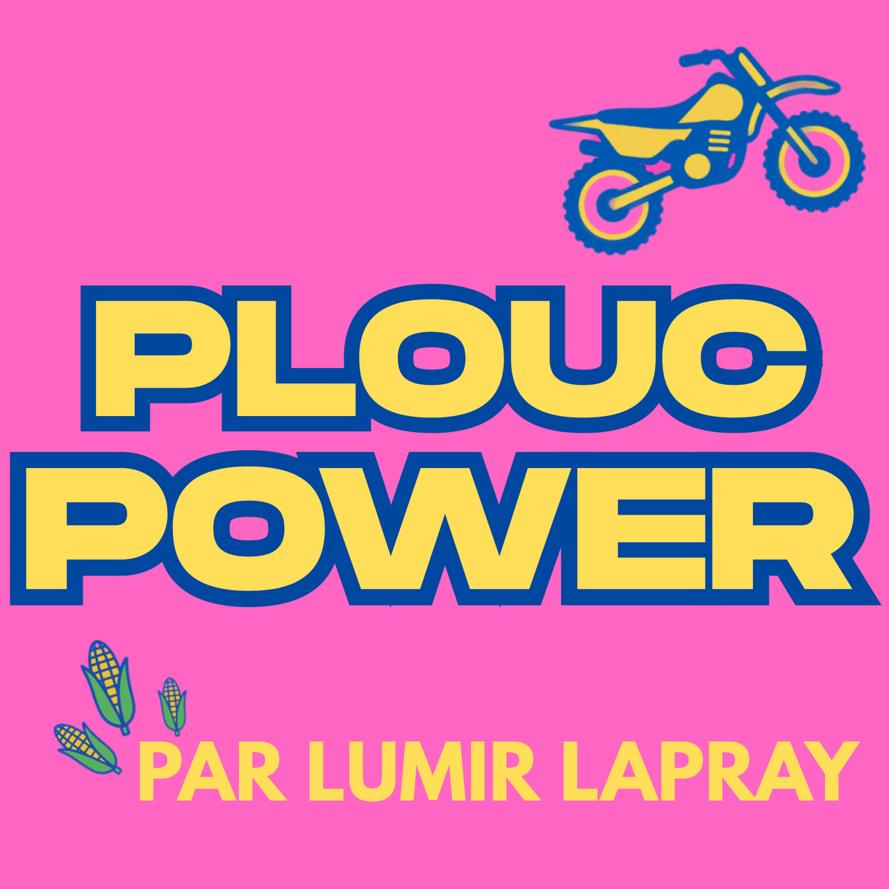 PLOUC POWER par Lumir Lapray