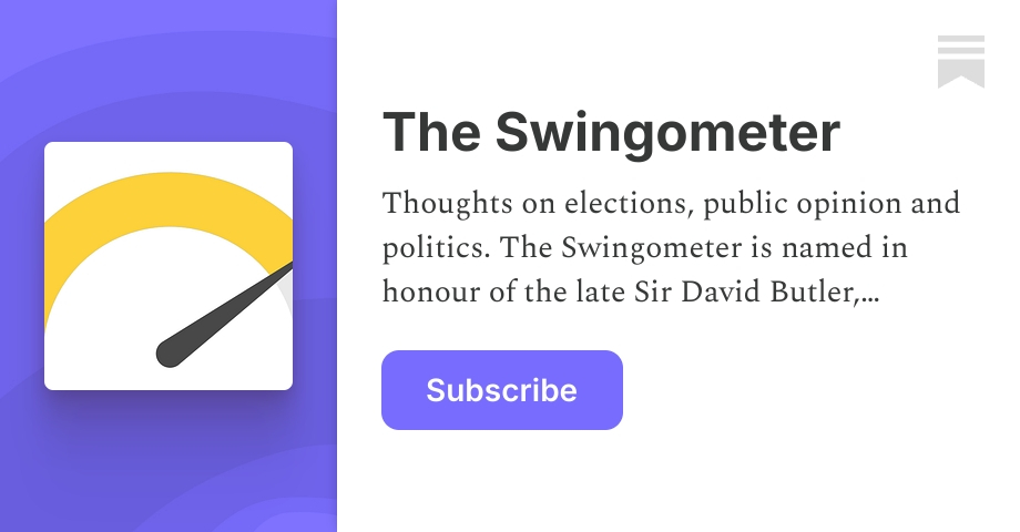 The Swingometer | Rob Ford | Substack