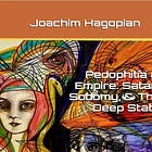 P*edophilia Empire - Satan, Sodomy & The Deep State by Joachim Hagopian (Part II of II)