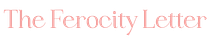 The Ferocity Letter