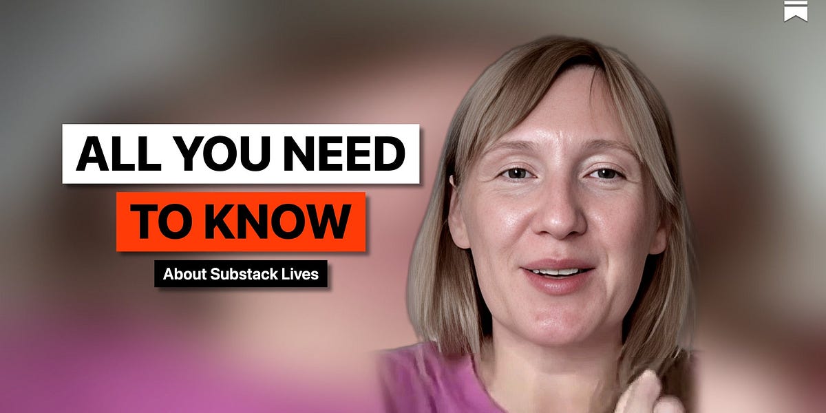 All You Need to Know About Going Live on Substack