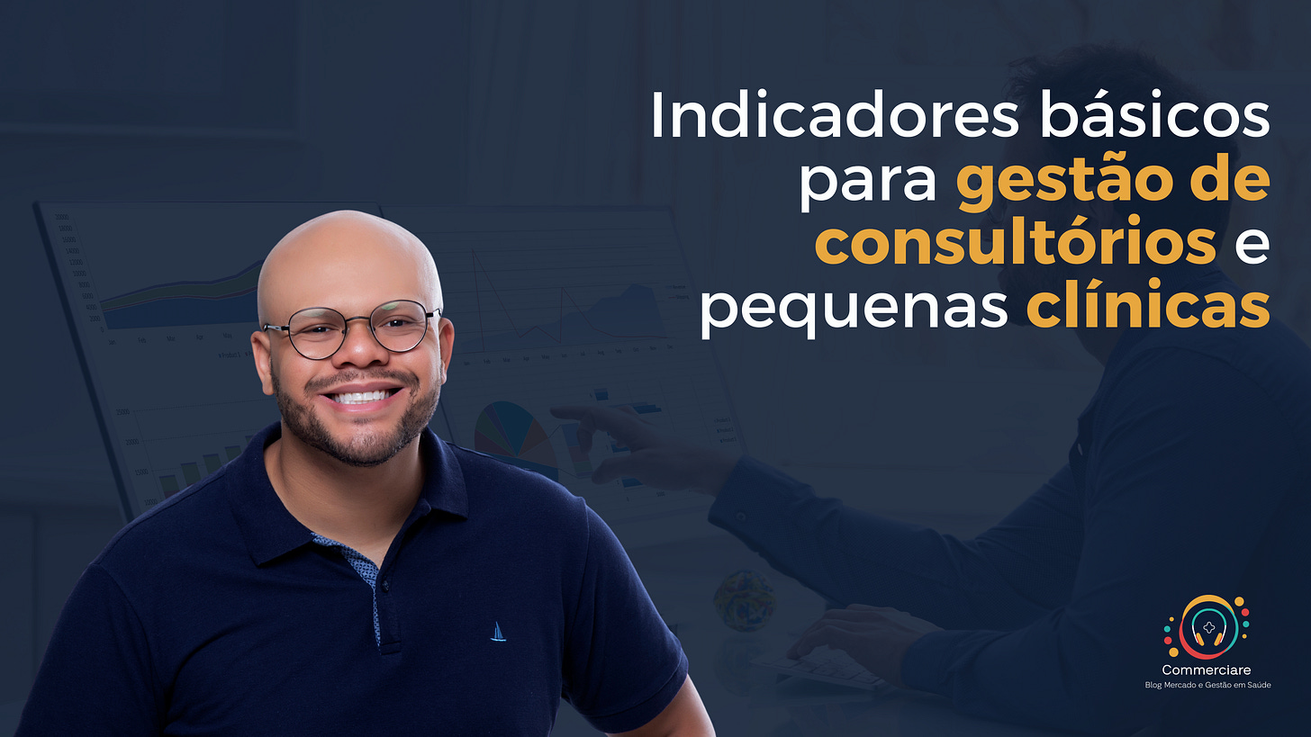 Indicadores básicos para gestão de consultórios e pequenas clínicas