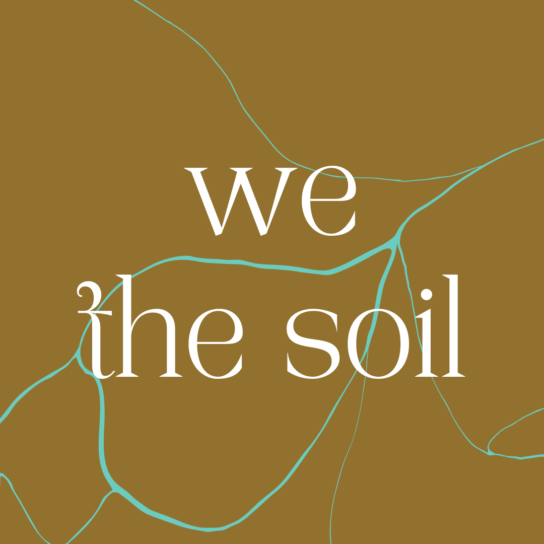 we the soil