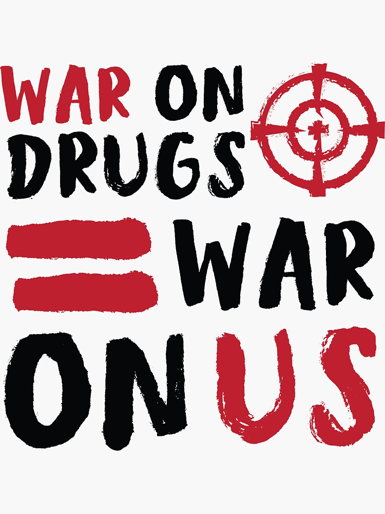 War on Drugs' = War on Us - #SupportDontPunish - By Marialba Quesada"  Sticker for Sale by SDPcampaign | Redbubble
