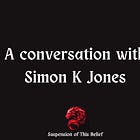 A conversation with Simon K Jones