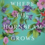 where the hornbeam grows coverr where the hornbeam grows coverr