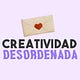 Creatividad Desordenada