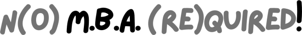 NO MBA REQUIRED🎒