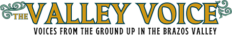 THE VALLEY VOICE of the Brazos Valley