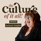 The Culture Of It All! Podcast