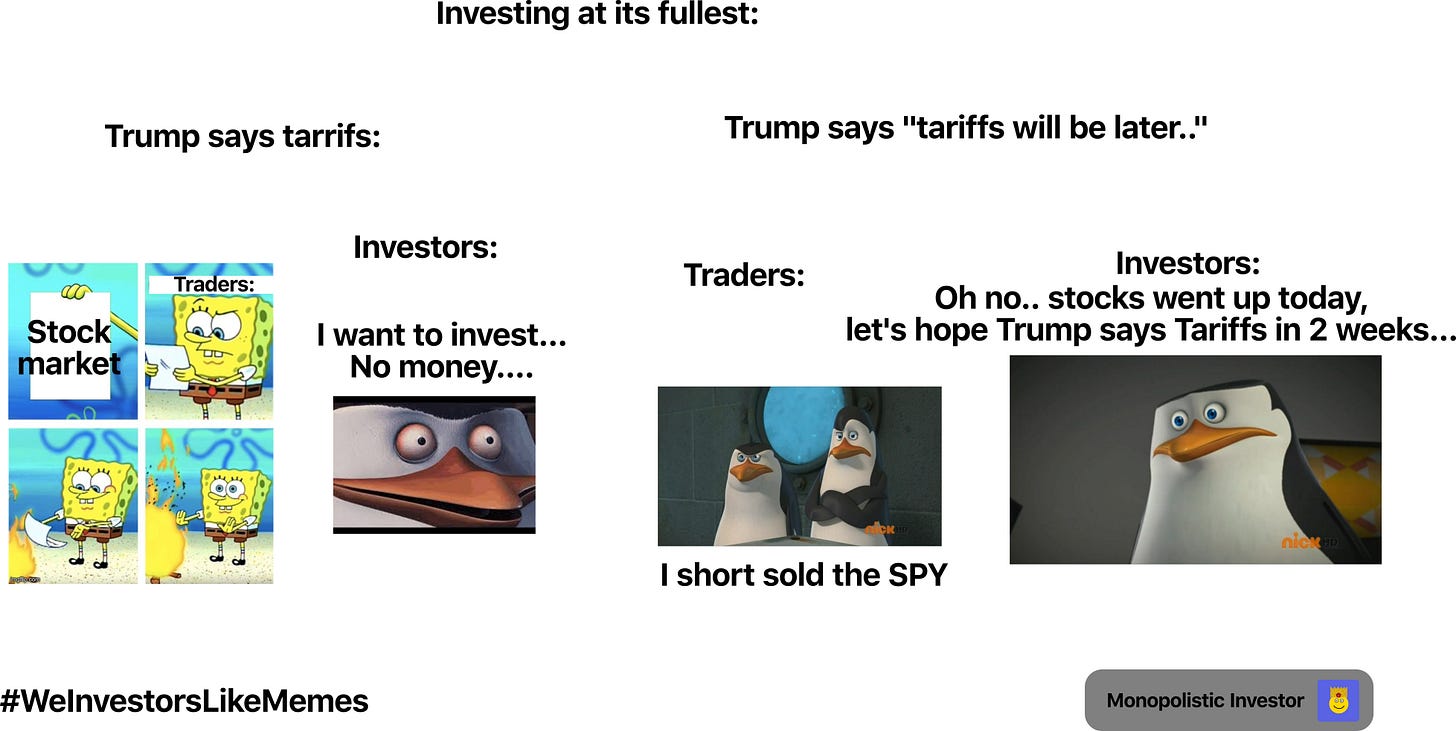 Investing meme showing sad traders with no money after Trump mentions tariffs, and worried traders who shorted the SPY when tariffs were delayed, fearing a stock market rise.