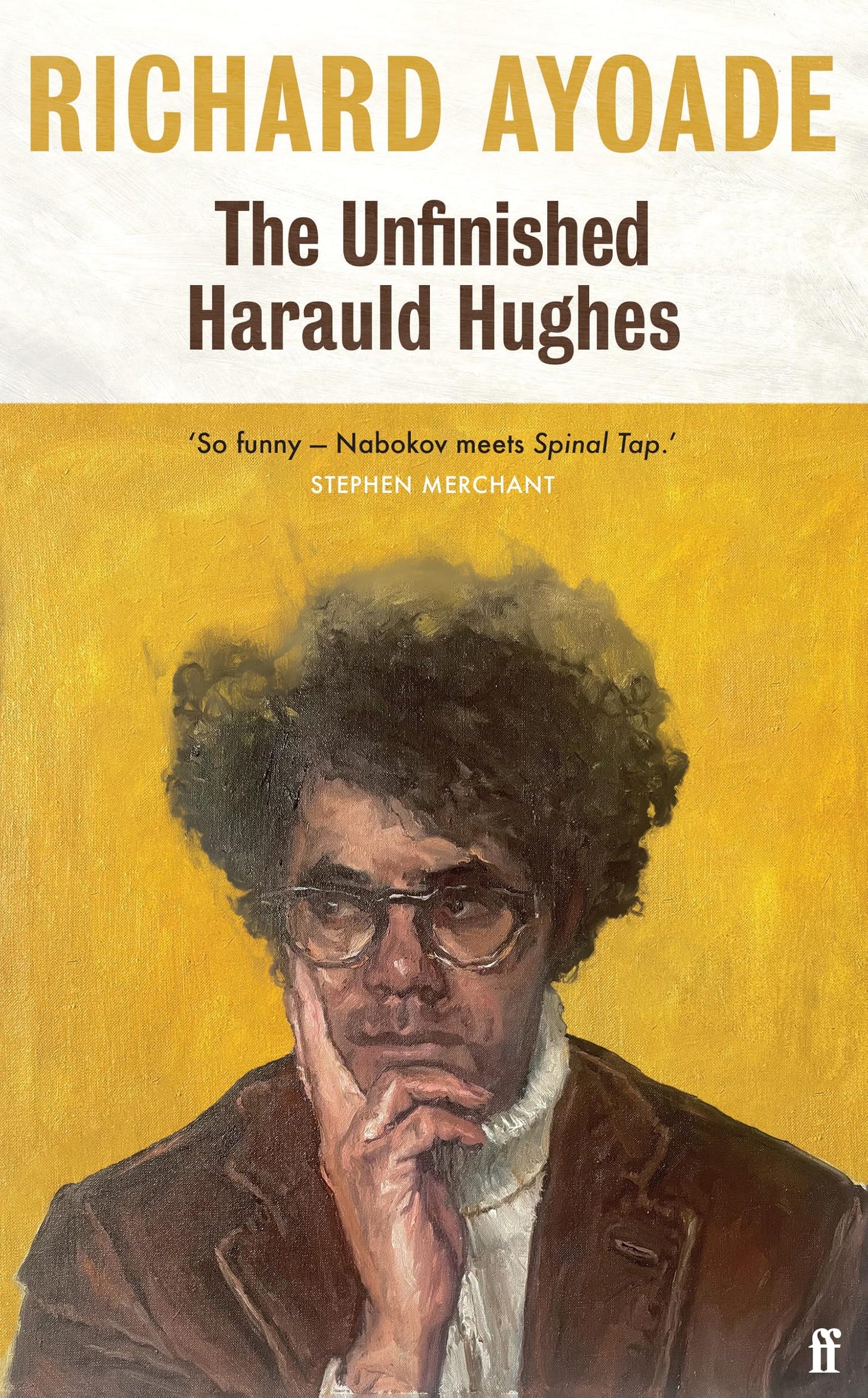The Unfinished Harauld Hughes: Richard Ayoade's hilarious fictional quest  to rescue a mythical mid-century playwright from obscurity : Ayoade,  Richard: Amazon.co.uk: Books
