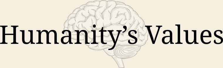 Humanity’s Values