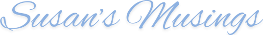 Susan’s Musings