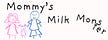 Mommy's Milk Monster