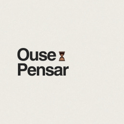 Ouse Pensar