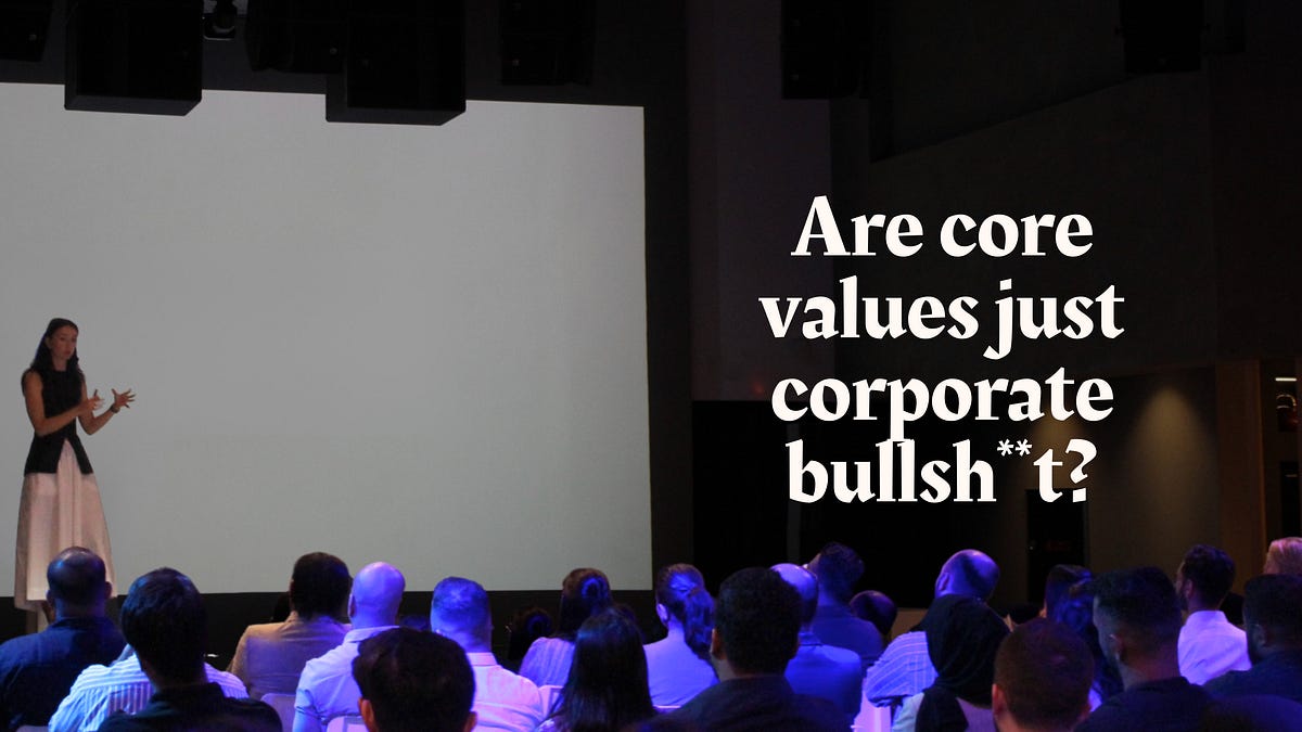 Are ‘core values’ just corporate bullsh*t?