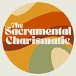 The Sacramental Charismatic's avatar