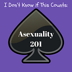 Asexuality 201