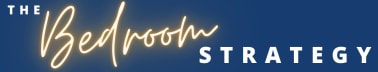The Bedroom Strategy