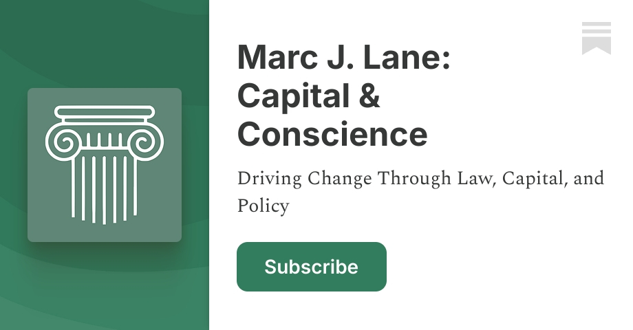 Marc J. Lane: Capital & Conscience | Substack