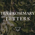 Tea & Rosemary Letters's avatar